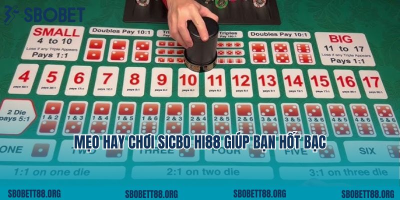 Mẹo hay và các hướng dẫn chơi Sicbo Hi88 giúp bạn hốt bạc