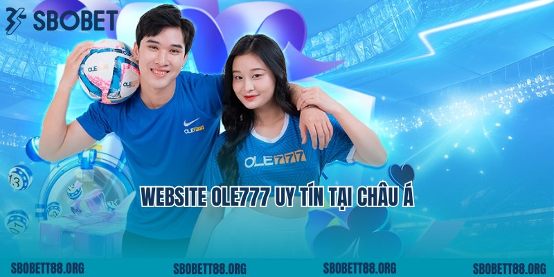 Bật mí thông tin về website - Thương hiệu Ole777 đẳng cấp