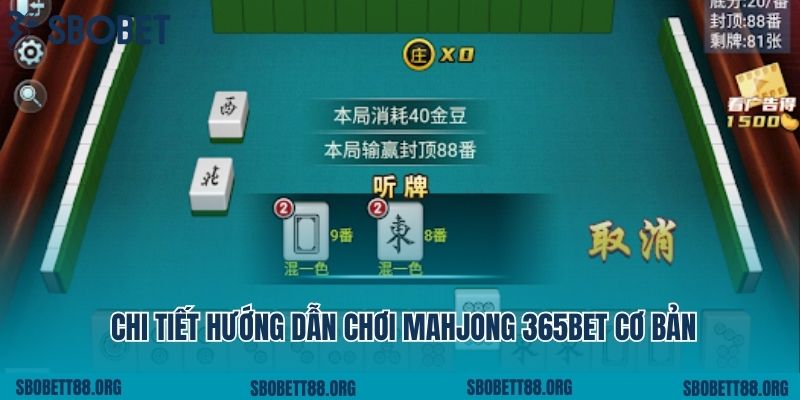 Chi tiết hướng dẫn chơi mahjong 365bet cơ bản